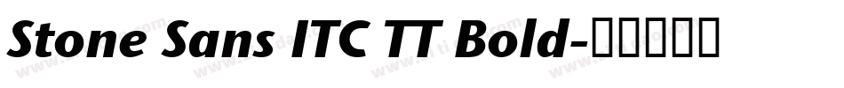 Stone Sans ITC TT Bold字体转换